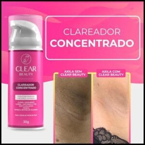 Clareador De Axilas e Virilhas - Clear Beauty