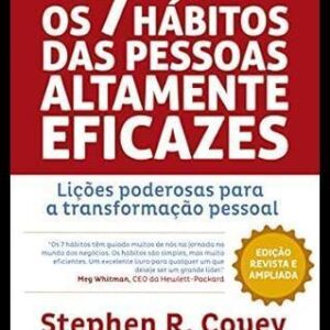 Os 7 Hábitos das Pessoas Altamente Eficazes - Edição Customizada