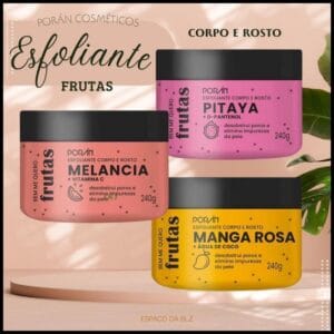 Esfoliante Corpo e Rosto Frutas Poran - ESCOLHA O SEU TIPO