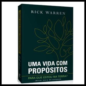 Uma Vida Com Propósitos: para Que Estou na Terra