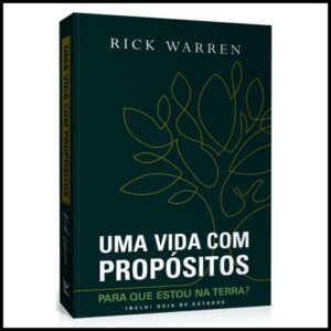 Livro Uma vida com propósitos | Para que estou na terra? | Rick Warren
